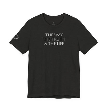 John 14:6 The Way The Truth & The Life T-Shirt