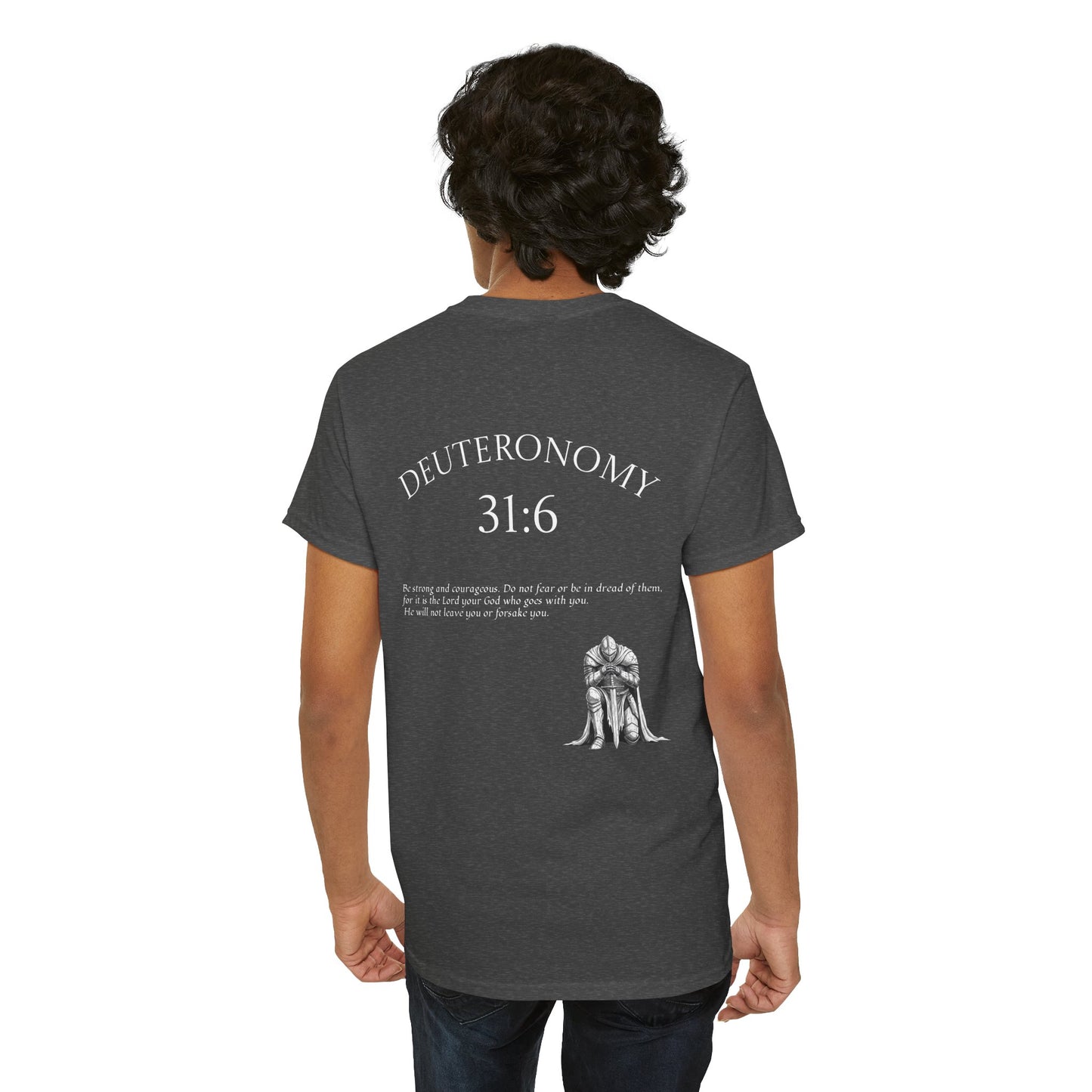 Deuteronomy 31:6 Scripture T-Shirt