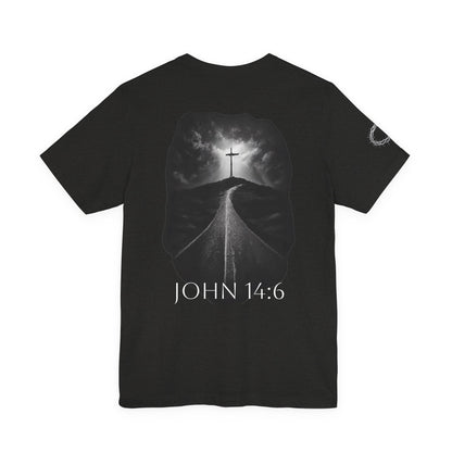 John 14:6 The Way The Truth & The Life T-Shirt